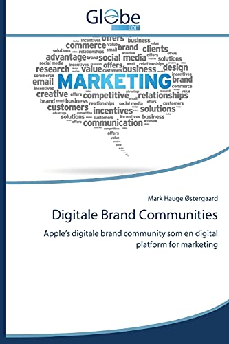 Stock image for Digitale Brand Communities: Apple's digitale brand community som en digital platform for marketing (Danish Edition) for sale by Lucky's Textbooks