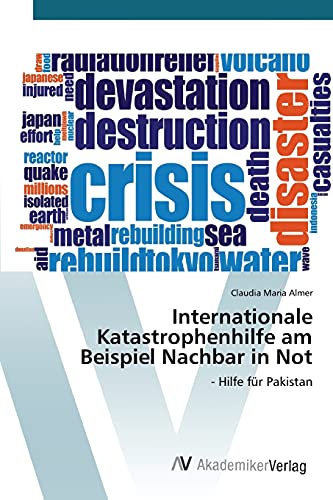 Stock image for Internationale Katastrophenhilfe am Beispiel Nachbar in Not (German Edition) for sale by Lucky's Textbooks