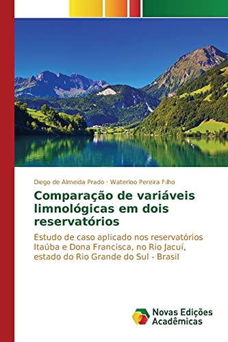 Stock image for Comparao de variveis limnolgicas em dois reservatrios (Portuguese Edition) for sale by Lucky's Textbooks