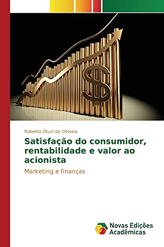 Stock image for Satisfacao do consumidor, rentabilidade e valor ao acionista for sale by Chiron Media