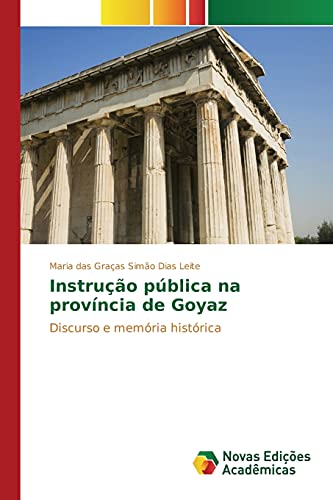 Stock image for Instruo pblica na provncia de Goyaz (Portuguese Edition) for sale by Lucky's Textbooks