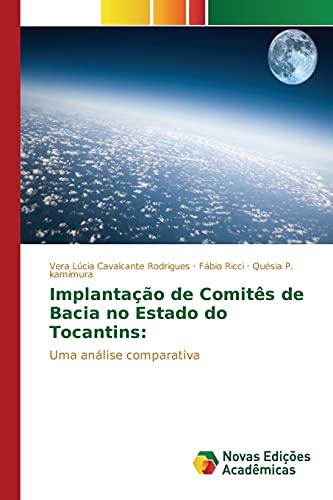 Stock image for Implantao de Comits de Bacia no Estado do Tocantins:: Uma anlise comparativa (Portuguese Edition) for sale by Lucky's Textbooks