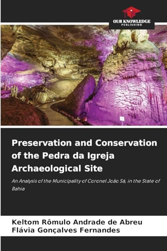 Immagine dell'editore per Preservation and Conservation of the Pedra da Igreja Archaeological Site venduto da California Books