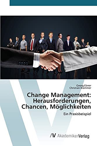 Stock image for Change Management: Herausforderungen, Chancen, Moglichkeiten for sale by Chiron Media