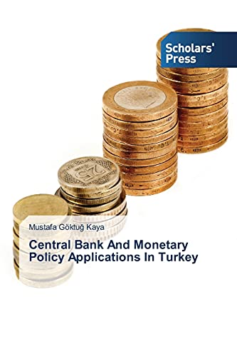 Beispielbild fr Central Bank And Monetary Policy Applications In Turkey zum Verkauf von Lucky's Textbooks