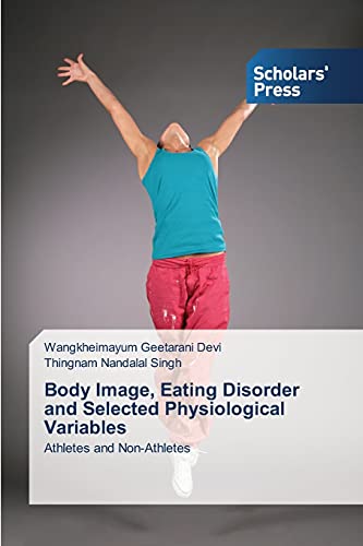 Stock image for Body Image, Eating Disorder and Selected Physiological Variables for sale by Chiron Media