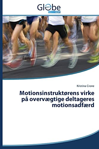 Stock image for Motionsinstruktrens virke pa overvgtige deltageres motionsadfrd for sale by Chiron Media