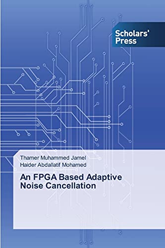 Stock image for An FPGA Based Adaptive Noise Cancellation for sale by Lucky's Textbooks