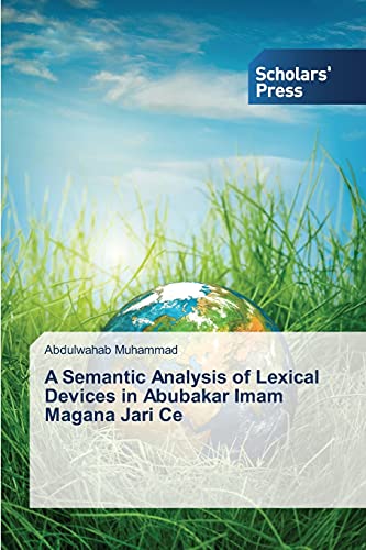 9783639860788: A Semantic Analysis of Lexical Devices in Abubakar Imam Magana Jari Ce