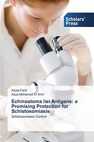 Stock image for Echinostoma liei Antigens: a Promising Protection for Schistosomiasis for sale by Chiron Media