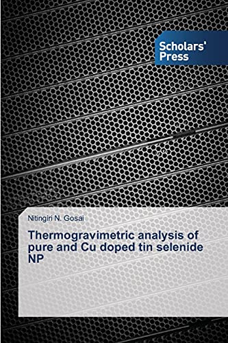 Stock image for Thermogravimetric analysis of pure and Cu doped tin selenide NP for sale by Chiron Media