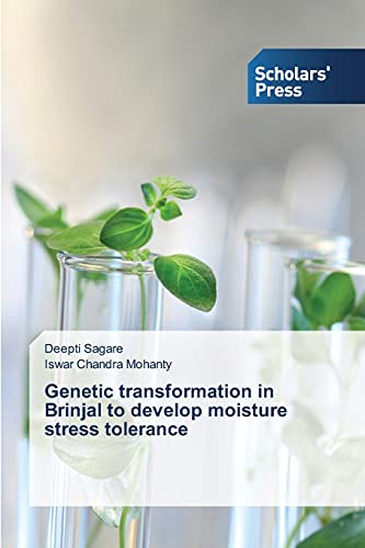 Beispielbild fr Genetic transformation in Brinjal to develop moisture stress tolerance zum Verkauf von Lucky's Textbooks