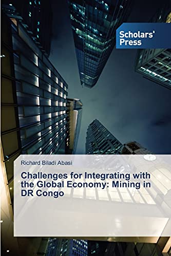 Stock image for Challenges for Integrating with the Global Economy: Mining in DR Congo for sale by Chiron Media