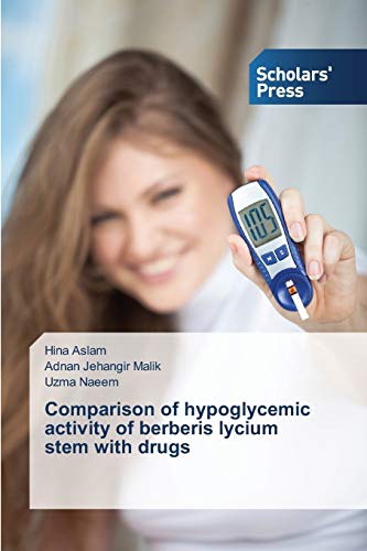 Stock image for Comparison of hypoglycemic activity of berberis lycium stem with drugs for sale by Lucky's Textbooks