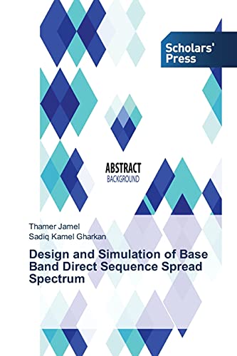 Stock image for Design and Simulation of Base Band Direct Sequence Spread Spectrum for sale by Lucky's Textbooks