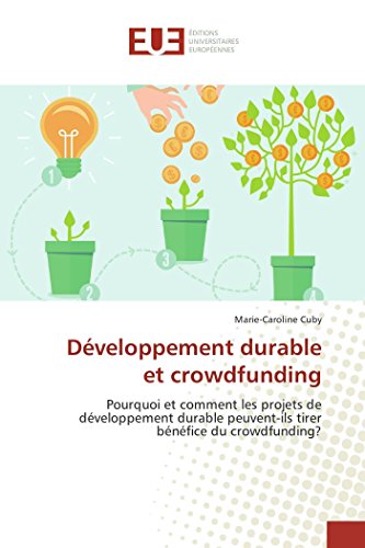 Imagen de archivo de Dveloppement durable et crowdfunding: Pourquoi et comment les projets de dveloppement durable peuvent-ils tirer bnfice du crowdfunding? a la venta por medimops