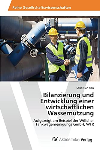 Stock image for Bilanzierung und Entwicklung einer wirtschaftlichen Wassernutzung for sale by Chiron Media