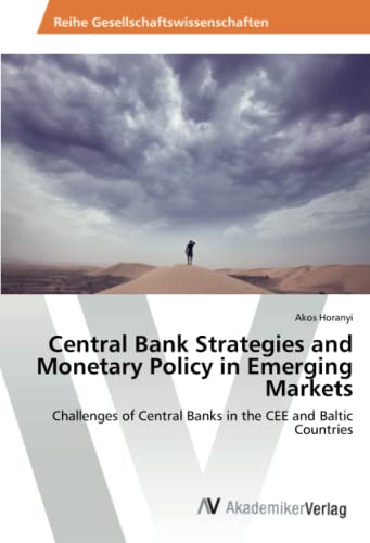 Stock image for Central Bank Strategies and Monetary Policy in Emerging Markets Challenges of Central Banks in the CEE and Baltic Countries for sale by PBShop.store US