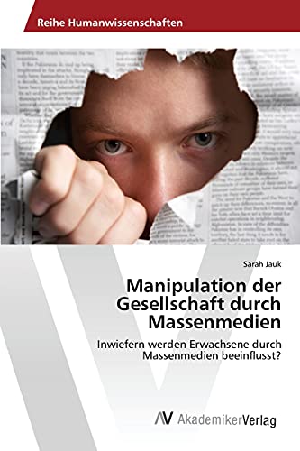Stock image for Manipulation der Gesellschaft durch Massenmedien for sale by Chiron Media