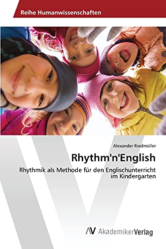 9783639869811: Rhythm'n'English: Rhythmik als Methode fr den Englischunterricht im Kindergarten