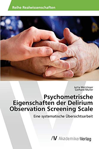 Stock image for Psychometrische Eigenschaften der Delirium Observation Screening Scale for sale by Chiron Media