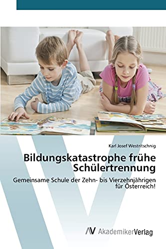 Stock image for Bildungskatastrophe frhe Schlertrennung (German Edition) for sale by Lucky's Textbooks