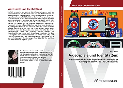 Stock image for Videospiele und Identitt(en): Identittsarbeit in/ber digitale/n Bildschirmspiele/n (Fallbeispiel: Star Wars: The Old Republic) for sale by Revaluation Books