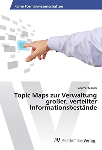 9783639877564: Topic Maps zur Verwaltung groer, verteilter Informationsbestnde