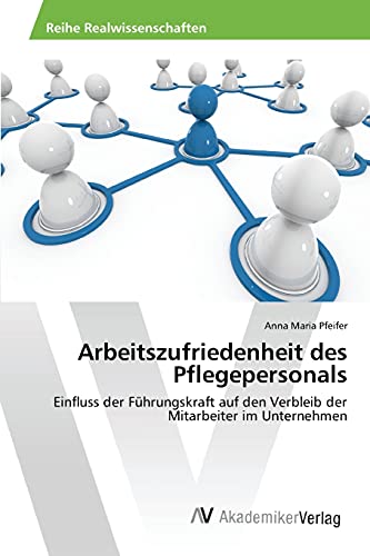 Stock image for Arbeitszufriedenheit des Pflegepersonals (German Edition) for sale by Lucky's Textbooks