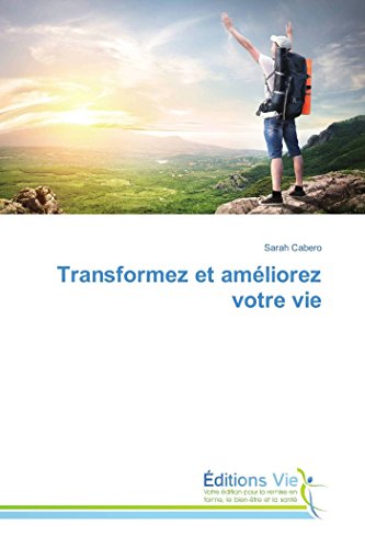 9783639888454: Transformez et amliorez votre vie (Omn.Vie) (French Edition)