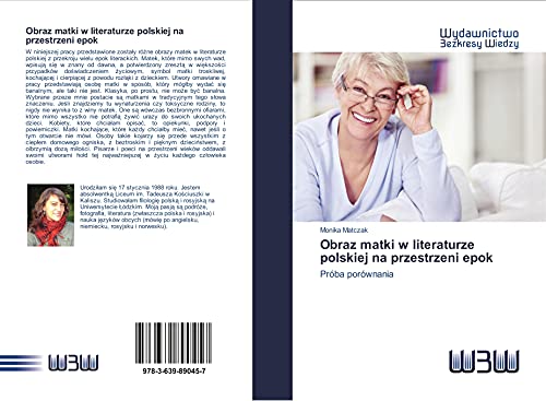 9783639890457: Obraz matki w literaturze polskiej na przestrzeni epok: Prba porwnania (Polish Edition)