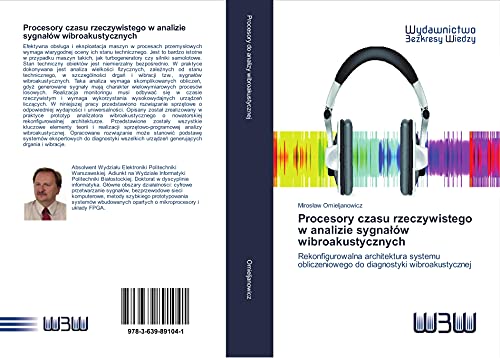 9783639891041: Procesory czasu rzeczywistego w analizie sygnałw wibroakustycznych: Rekonfigurowalna architektura systemu obliczeniowego do diagnostyki wibroakustycznej (Polish Edition)