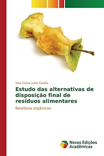 Stock image for Estudo das alternativas de disposicao final de residuos alimentares for sale by Chiron Media