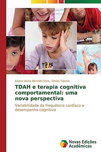 9783639895032: TDAH e terapia cognitiva comportamental: uma nova perspectiva: Variabilidade da frequncia cardaca e desempenho cognitivo (Portuguese Edition)