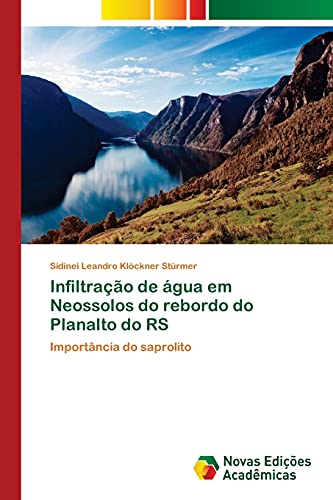 Stock image for Infiltracao de agua em Neossolos do rebordo do Planalto do RS for sale by Chiron Media