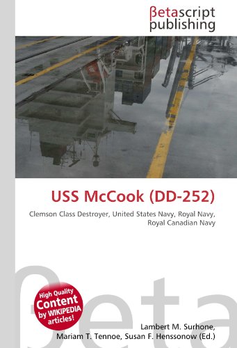 9783639900668: USS McCook (DD-252): Clemson Class Destroyer, United States Navy, Royal Navy, Royal Canadian Navy