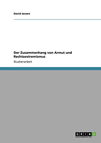 9783640119387: Der Zusammenhang von Armut und Rechtsextremismus