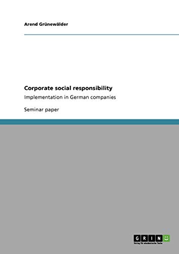 Corporate social responsibility : Implementation in German companies - Arend Grünewälder