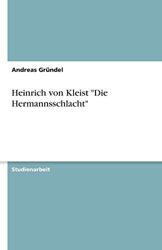 9783640139637: Heinrich Von Kleist Die Hermannsschlacht