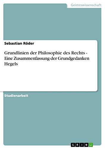 9783640154883: Grundlinien der Philosophie des Rechts - Eine Zusammenfassung der Grundgedanken Hegels