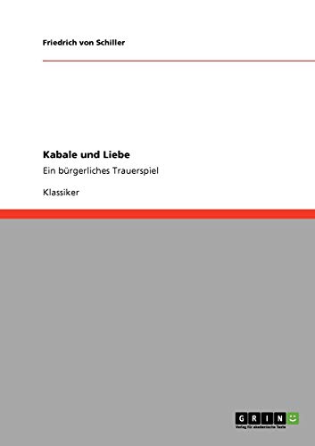 9783640167937: Kabale und Liebe: Ein brgerliches Trauerspiel: Band 19