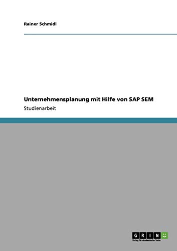 9783640178872: Unternehmensplanung mit Hilfe von SAP SEM