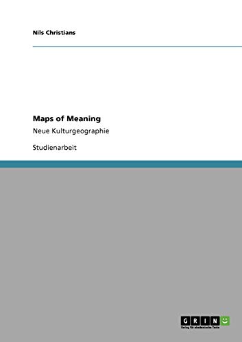 9783640207442: Maps of Meaning: Neue Kulturgeographie