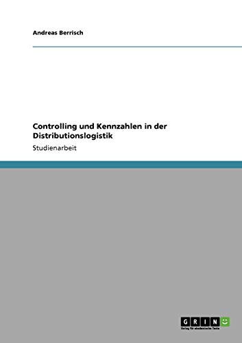 Stock image for Controlling und Kennzahlen in der Distributionslogistik for sale by Buchpark