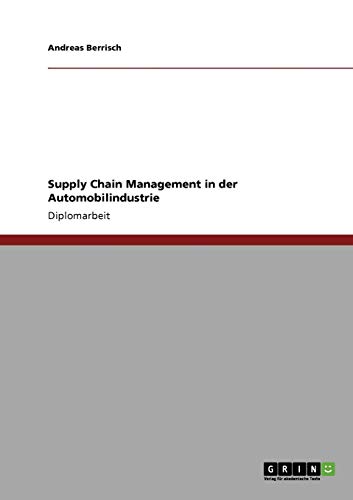 Stock image for Supply Chain Management in der Automobilindustrie (German Edition) for sale by ALLBOOKS1