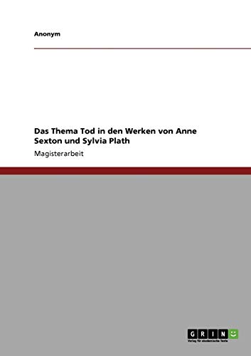 9783640219452: Das Thema Tod in Den Werken Von Anne Sexton Und Sylvia Plath