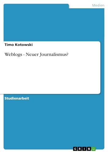 Beispielbild fr Weblogs - Neuer Journalismus? zum Verkauf von Buchpark