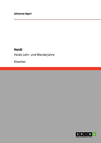 9783640231089: Heidi: Heidis Lehr- und Wanderjahre