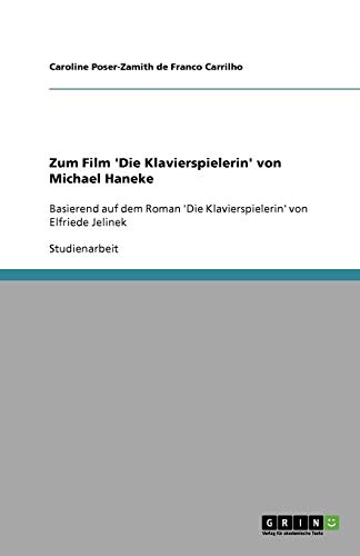 9783640233731: Zum Film 'Die Klavierspielerin' von Michael Haneke