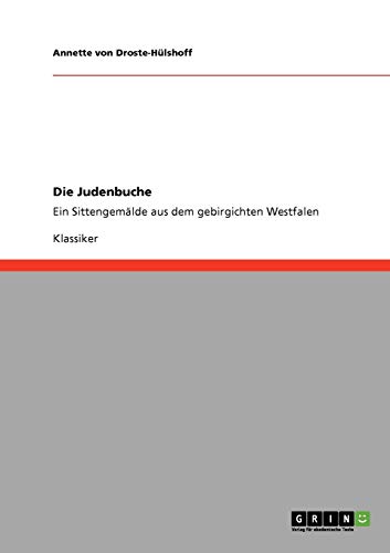 9783640235148: Die Judenbuche: Ein Sittengemlde aus dem gebirgichten Westfalen: Band 7